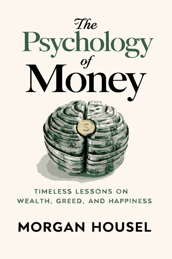 The Psychology of Money by Morgan Housel